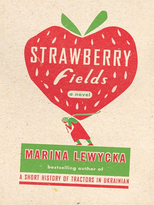 Title details for Strawberry Fields by Marina Lewycka - Available
